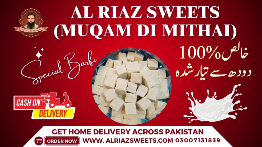 Top Barfi in Shakargarh AL Riaz Sweets Muqam Di Mithai - The Pride of Shakargarh